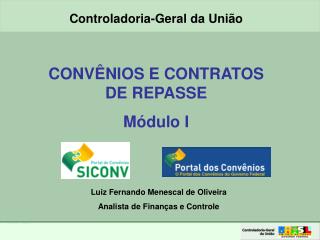 CONVÊNIOS E CONTRATOS DE REPASSE Módulo I
