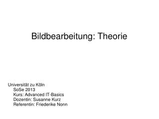 Bildbearbeitung: Theorie