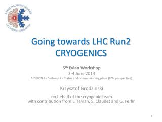 Going towards LHC Run2 CRYOGENICS