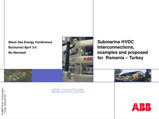 Submarine HVDC Interconnections, examples and proposed for Romania – Turkey