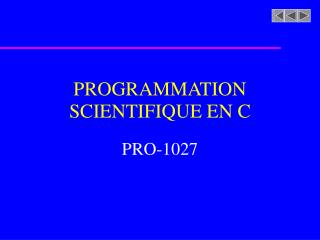 PROGRAMMATION SCIENTIFIQUE EN C