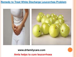 Remedy to Treat White Discharge Leucorrhea Problem