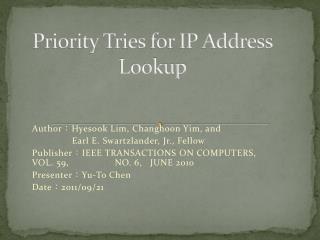 Priority Tries for IP Address Lookup