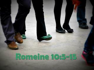 Romeine 10:5-15