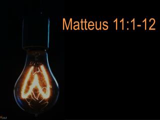 Matteus 11:1-12