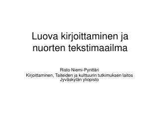 Luova kirjoittaminen ja nuorten tekstimaailma