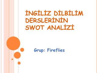 İNGİLİZ DİLBİLİM DERSLERİNİN SWOT ANALİZİ