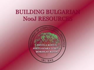 BUILDING BULGARIAN NooJ RESOURCES