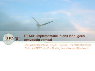 REACH-Implementatie in ons land: geen eenvoudig verhaal