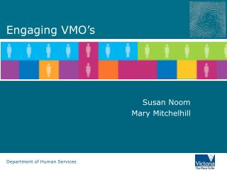 Engaging VMO’s