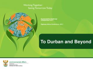 To Durban and Beyond