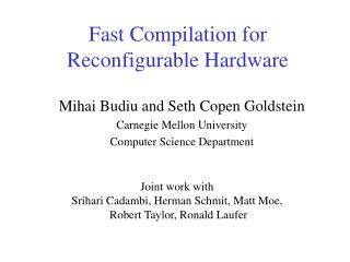 Fast Compilation for Reconfigurable Hardware