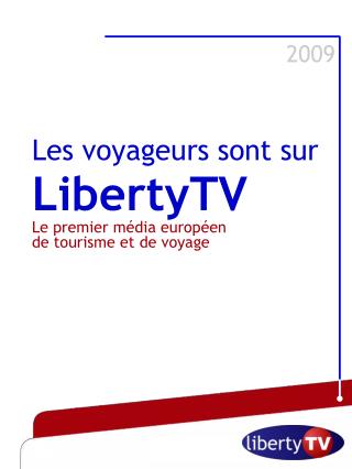 LibertyTV Le premier média européen de tourisme et de voyage