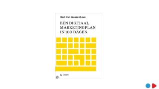 Een Digitaal Marketing Plan in 100 Dagen Door Bert Van Wassenhove youtu.be/BQarq8AM10k