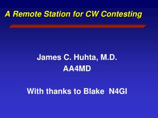 A Remote Station for CW Contesting