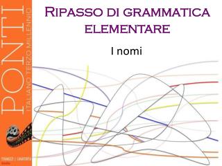 Ripasso di grammatica elementare