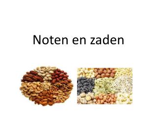 Noten en zaden