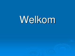 Welkom