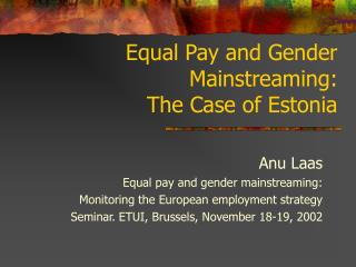 Equal Pay and Gender Mainstreaming: The Case of Estonia