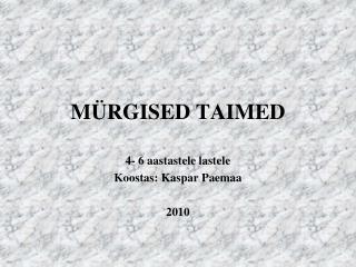 MÜRGISED TAIMED