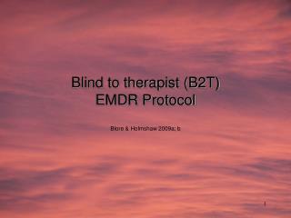 Blind to therapist (B2T) EMDR Protocol