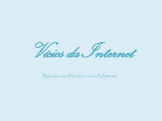 Vícios da Internet