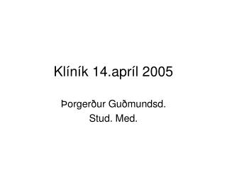 Klíník 14.apríl 2005