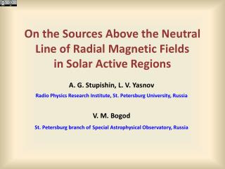 On the Sources Above the Neutral Line of Radial Magnetic Fields in Solar Active Regions