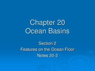 Chapter 20 Ocean Basins