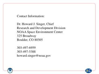 Contact Information: Dr. Howard J. Singer, Chief Research and Development Division