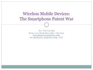 Wireless Mobile Devices: The Smartphone Patent War