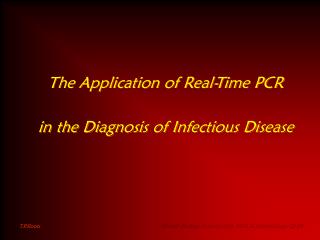 The Application of Real-Time PCR in the Diagnosis of Infectious Disease