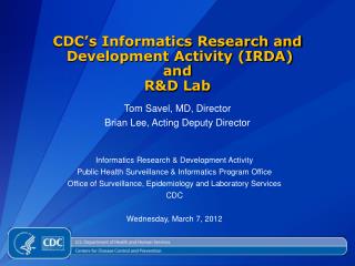 CDC’s Informatics Research and Development Activity (IRDA) and R&amp;D Lab