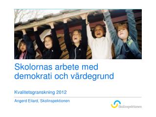 Skolornas arbete med demokrati och värdegrund
