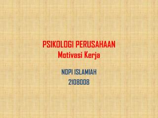 PSIKOLOGI PERUSAHAAN Motivasi Kerja