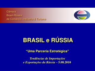 BRASIL e RÚSSIA