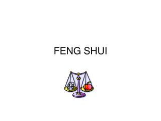 FENG SHUI