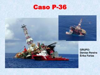 Caso P-36