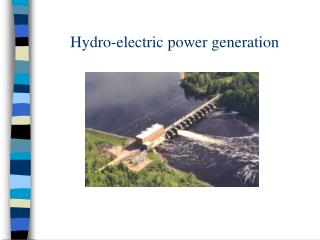 Hydro-electric power generation
