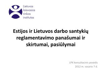 Estijos ir Lietuvos darbo santykių reglamentavimo panašumai ir skirtumai, pasiūlymai