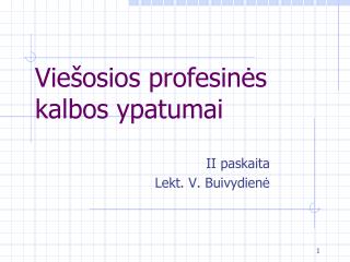 Vie š osios profesinės kalbos ypatumai