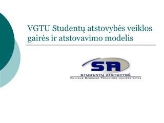 VGTU Studentų atstovybės veiklos gairės ir atstovavimo modelis