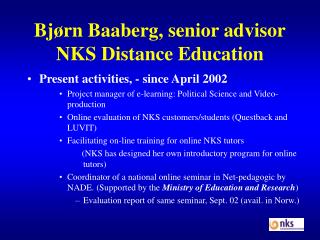 Bjørn Baaberg, senior advisor NKS Distance Education