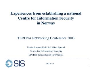 Experiences from establishing a national Centre for Information Security in Norway