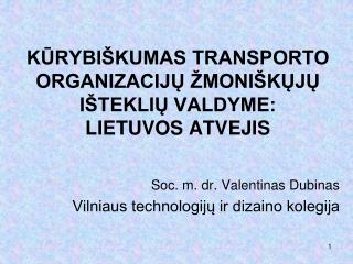 KŪRYBIŠKUMAS TRANSPORTO ORGANIZACIJŲ ŽMONIŠKŲJŲ IŠTEKLIŲ VALDYME: LIETUVOS ATVEJIS