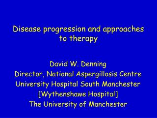 Disease progression and approaches to therapy