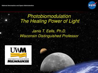 Photobiomodulation The Healing Power of Light Janis T. Eells, Ph.D.