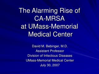 The Alarming Rise of CA-MRSA at UMass-Memorial Medical Center