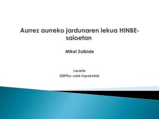 Aurrez aurreko jardunaren lekua HINBE-saioetan Mikel Zalbide