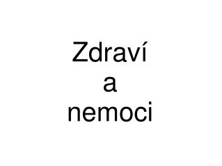 Zdraví a nemoci